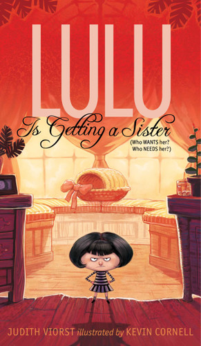 Lulu Is Getting a Sister ((Who WANTS Her? Who NEEDS Her?)) - 9781481471916 by Judith Viorst, Kevin Cornell, 9781481471916