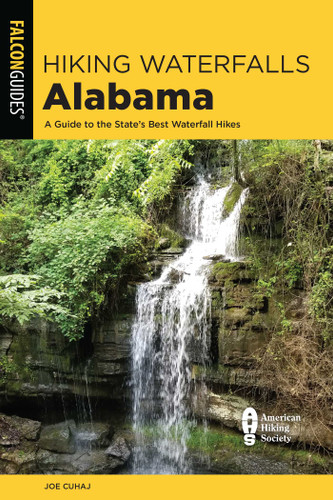 Hiking Waterfalls Alabama by Joe Cuhaj, 9781493051861