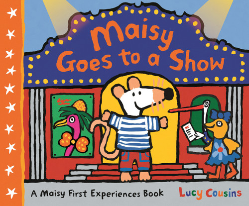 Maisy Goes to a Show (A Maisy First Experiences Book) - 9781536212952 by Lucy Cousins, Lucy Cousins, 9781536212952