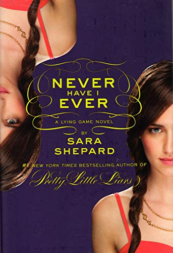 The Lying Game #2: Never Have I Ever by Sara Shepard, 9780061869723