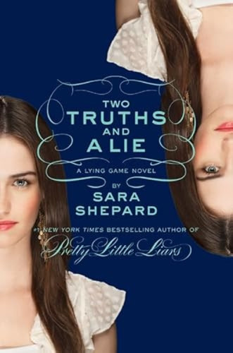 The Lying Game #3: Two Truths and a Lie by Sara Shepard, 9780061869747