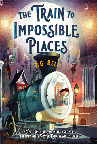 The Train to Impossible Places: A Cursed Delivery - 9781250211422 by P. G. Bell, 9781250211422 The Train to Impossible Places: A Cursed Delivery - 9781250211422 by P. G. Bell, 9781250211422