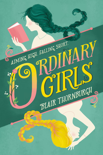 Ordinary Girls - 9780062447821 by Blair Thornburgh, 9780062447821 Ordinary Girls - 9780062447821 by Blair Thornburgh, 9780062447821