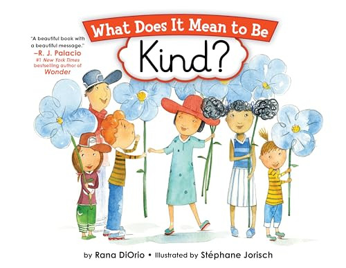 What Does It Mean to Be Kind? - 9781728223056 by Rana DiOrio, Stephane Jorisch, 9781728223056