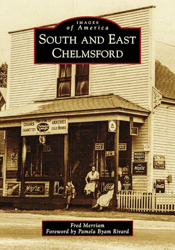 South and East Chelmsford by Frederic S. Merriam, 9781467104722
