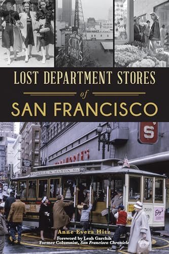 Lost Department Stores of San Francisco by Anne Evers Hitz, 9781467140713