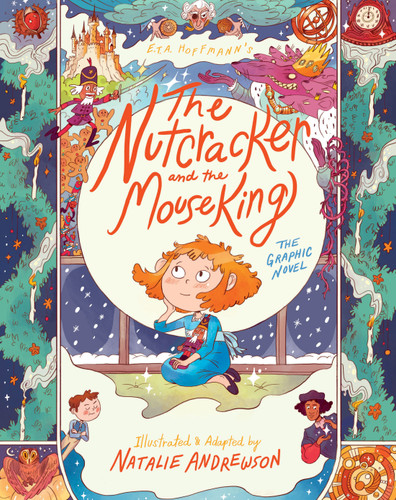 The Nutcracker and the Mouse King: The Graphic Novel by E.T.A. Hoffmann, Natalie Andrewson, 9781596436817