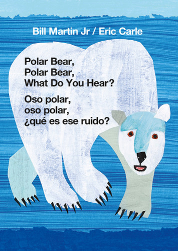 Polar Bear, Polar Bear, What Do You Hear? / Oso polar, oso polar, ¿qué es ese ruido? (Bilingual board book - English / Spanish) by Bill Martin, Jr., Eric Carle, 9781250766069