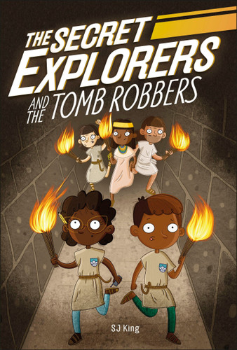 The Secret Explorers and the Tomb Robbers by SJ King, 9780744021073