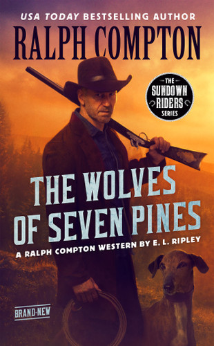 Ralph Compton The Wolves of Seven Pines by E. L. Ripley, Ralph Compton, 9780593102367
