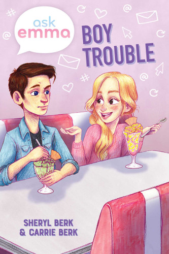 Boy Trouble (Ask Emma Book 3) by Sheryl Berk, Carrie Berk, 9781499806496