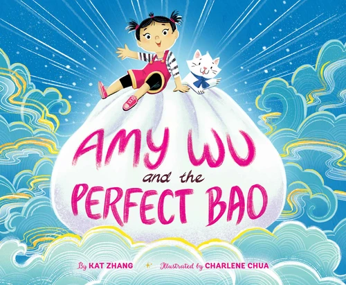 Amy Wu and the Perfect Bao by Kat Zhang, Charlene Chua, 9781534411333