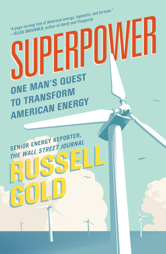 Superpower (One Man's Quest to Transform American Energy) - 9781501163593 by Russell Gold, 9781501163593