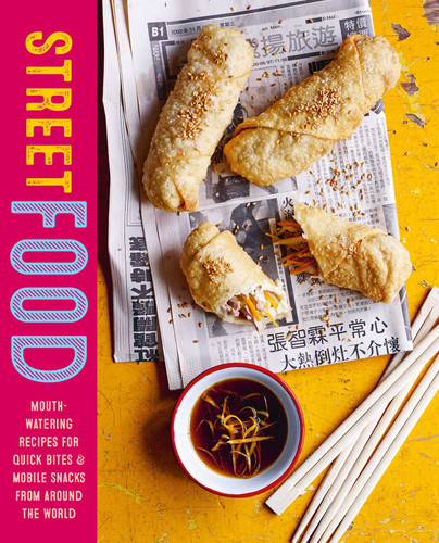 Street Food (Mouth-watering recipes for quick bites and mobile snacks from around the world) by Ryland Peters & Small, 9781788792165 Street Food (Mouth-watering recipes for quick bites and mobile snacks from around the world) by Ryland Peters & Small, 9781788792165