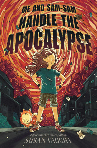 Me and Sam-Sam Handle the Apocalypse - 9781534425026 by Susan Vaught, 9781534425026