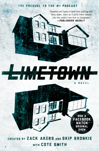 Limetown (The Prequel to the #1 Podcast) - 9781501155659 by Cote Smith, Zack Akers, Skip Bronkie, 9781501155659