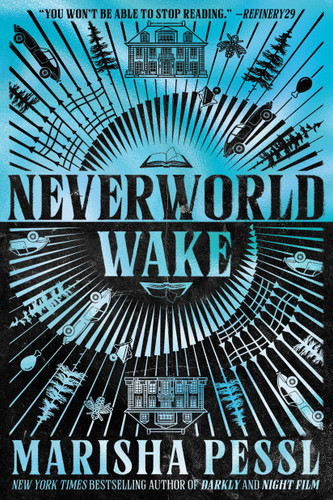 Neverworld Wake - 9780399553943 by Marisha Pessl, 9780399553943