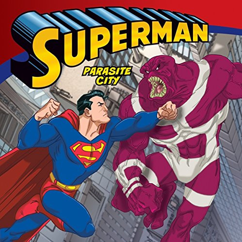 Superman Classic: Parasite City by Lucy Rosen, Steven E. Gordon, Eric A. Gordon, 9780061885327