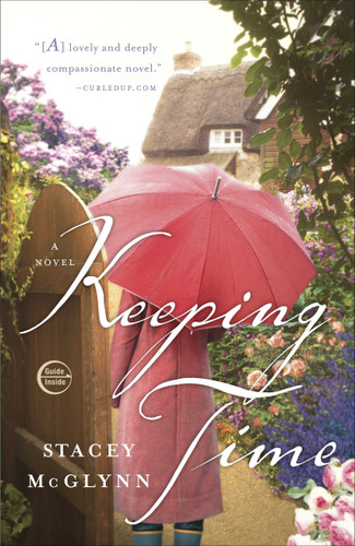 Keeping Time (A Novel) by Stacey McGlynn, 9780307464415