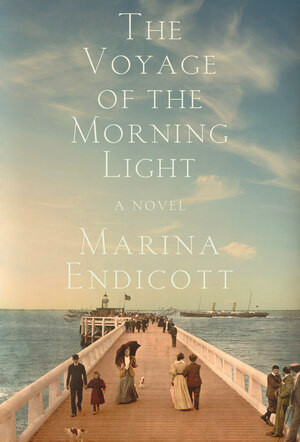 The Voyage of the Morning Light (A Novel) by Marina Endicott, 9781324007067
