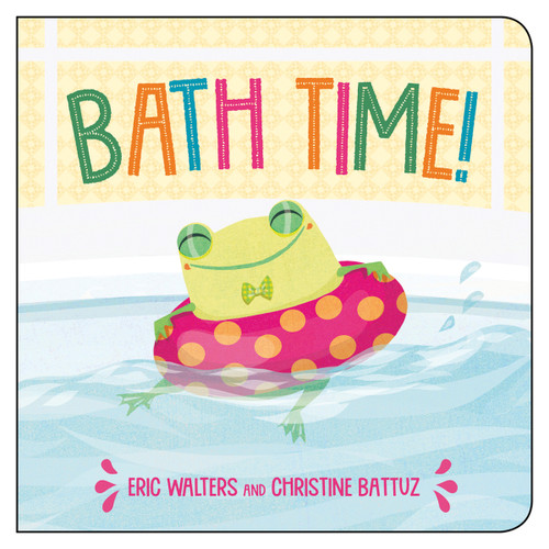 Bath Time! - 9781459821309 by Eric Walters, Christine Battuz, 9781459821309
