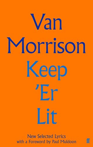 Keep 'Er Lit (New Selected Lyrics) by Van Morrison, 9780571353897
