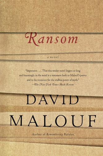 Ransom (A Novel) by David Malouf, 9780307475244