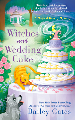 Witches and Wedding Cake by Bailey Cates, 9780593099223