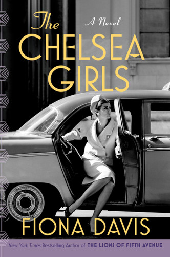 The Chelsea Girls (A Novel) - 9781524744601 by Fiona Davis, 9781524744601