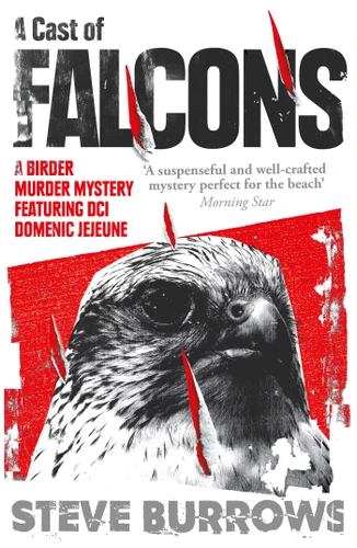 A Cast of Falcons (A Birder Murder Mystery) - 9781786074287 by Steve Burrows, 9781786074287