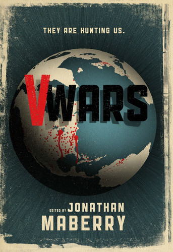 V-Wars - 9781613777176 by Jonathan Maberry, John Everson, Yvonne Navarro, Gregory Frost, Nancy Holder, 9781613777176