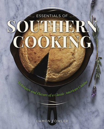 Essentials of Southern Cooking (Techniques And Flavors Of A Classic American Cuisine) - 9781493055845 by Damon Lee Fowler, 9781493055845