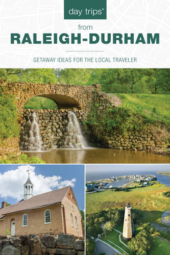 Day Trips® from Raleigh-Durham (Getaway Ideas For The Local Traveler) - 9781493044283 by James L. Hoffman, 9781493044283