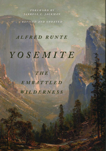 Yosemite (The Embattled Wilderness) by Alfred Runte, Jarrell C. Jackman, 9781493052066