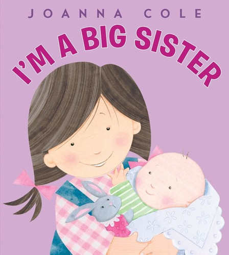 I'm a Big Sister by Joanna Cole, Rosalinda Kightley, 9780061900624