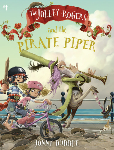 The Jolley-Rogers and the Pirate Piper by Jonny Duddle, Jonny Duddle, 9781536212365