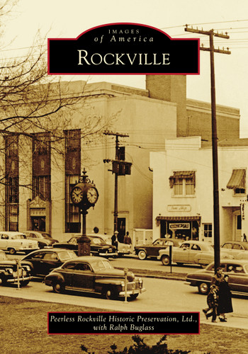 Rockville - 9781467104739 by Peerless Rockville Historic Preservation, Ltd., Ralph Buglass