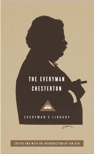 The Everyman Chesterton (Edited and Introduced by Ian Ker) by G. K. Chesterton, Ian Ker, Ian Ker, 9780307594976