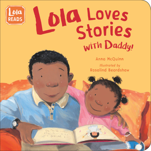 Lola Loves Stories with Daddy by Anna McQuinn, Rosalind Beardshaw, 9781623541804
