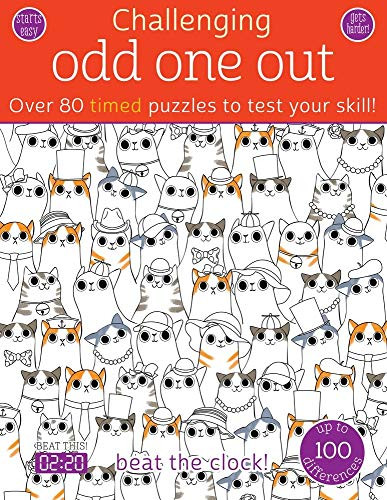 Odd One Out (Over 80 Timed Puzzles to Test Your Skill!) by Elizabeth Golding, Andrea Ebert, Marc Parchow, Felix Reiners, Morena Morena, 9781438010847