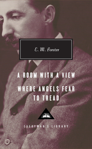 A Room with a View, Where Angels Fear to Tread (Introduction by Ann Pasternak Slater) by E. M. Forster, Ann Pasternak Slater, 9780307700902