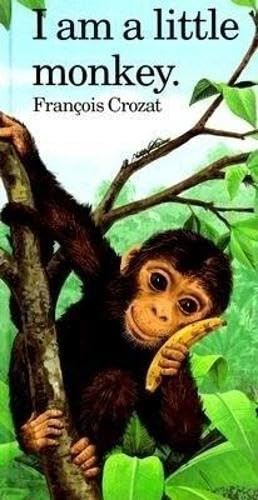 I Am a Little Monkey by Francois Crozat, 9780812061499