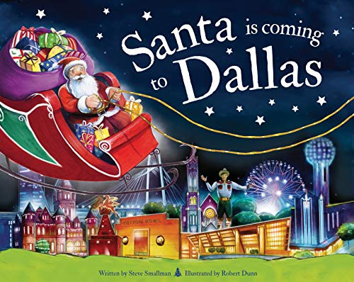 Santa Is Coming to Dallas by Steve Smallman, Robert Dunn, 9781728200545