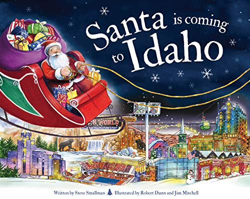 Santa Is Coming to Idaho by Steve Smallman, Robert Dunn, 9781728200606