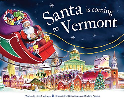 Santa Is Coming to Vermont by Steve Smallman, Robert Dunn, 9781728201092