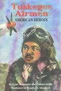 Tuskegee Airmen (American Heroes) by Lynn Homan, Thomas Reilly, 9781565549944