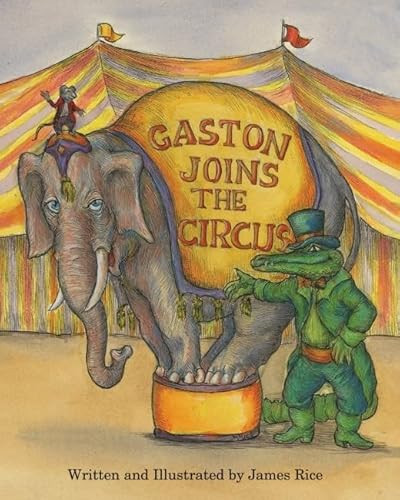 Gaston® Joins the Circus by James Rice, 9781455621293
