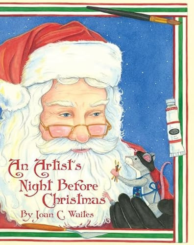 Artist's Night Before Christmas, An by Joan C. Waites, 9781455622054