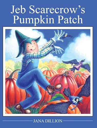 Jeb Scarecrow's Pumpkin Patch by Ard Hoyt, 9781455621811