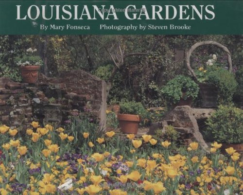 Louisiana Gardens by Mary Fonseca, 9781565543058 Louisiana Gardens by Mary Fonseca, 9781565543058